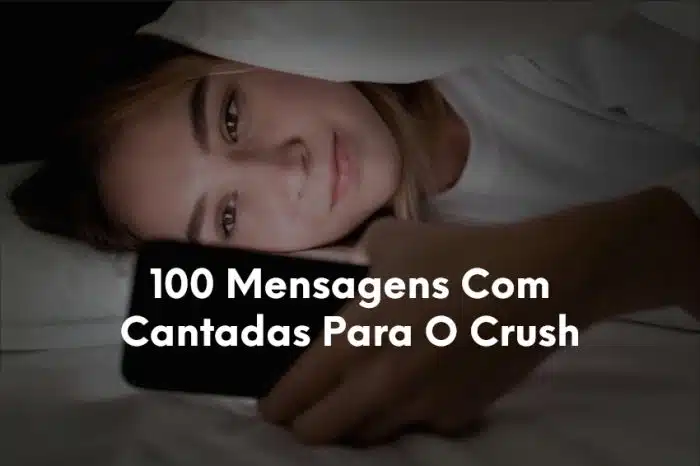 100 Mensagens Com Cantadas Para O Crush(1)-1
