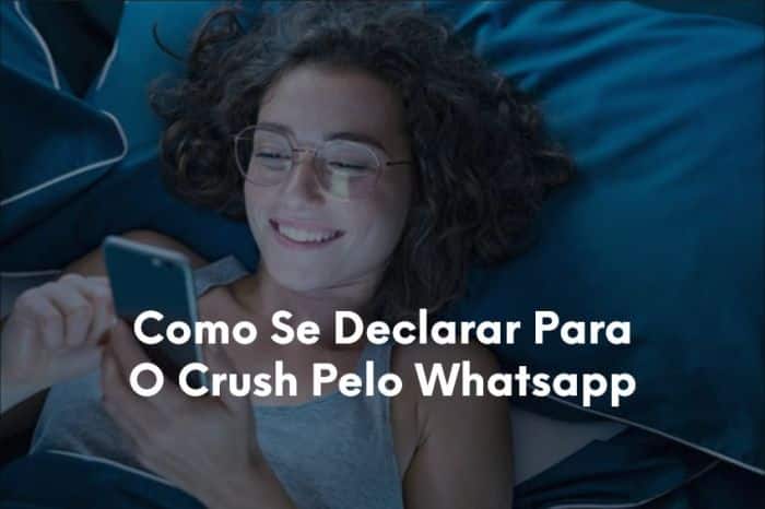 Como Se Declarar Para O Crush Pelo Whatsapp-1