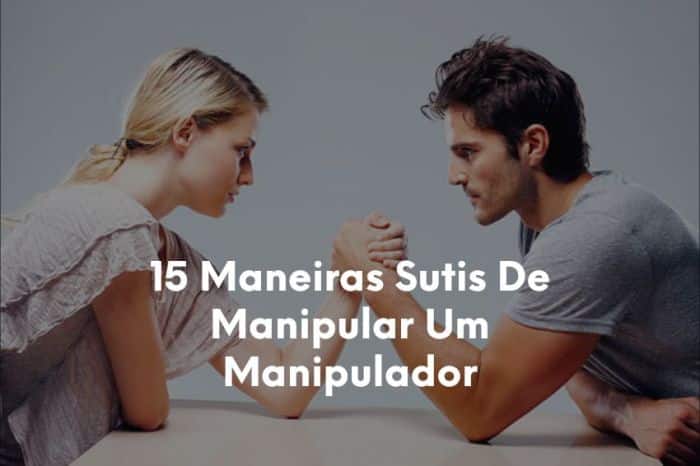 1-15 Maneiras Sutis De Manipular Um Manipulador
