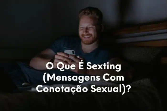 1-O Que É Sexting (Mensagens Com Conotação Sexual)
